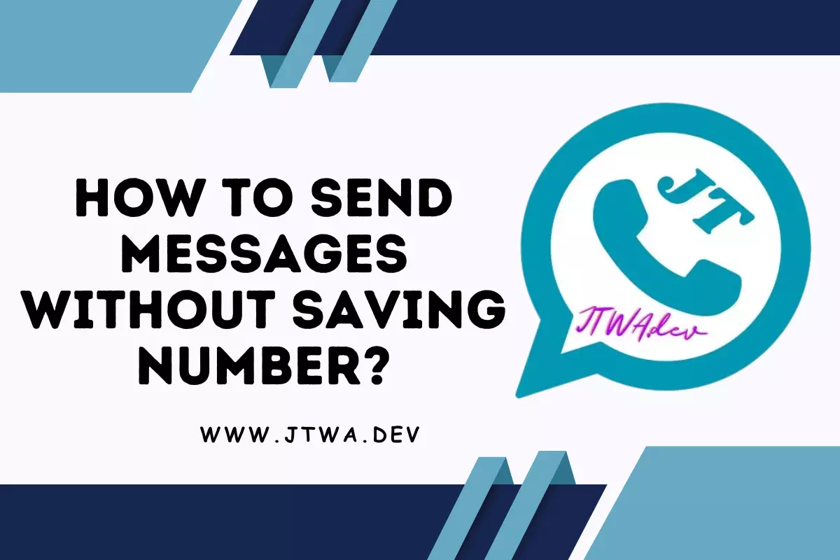 How To Send Messages Without Saving Number?