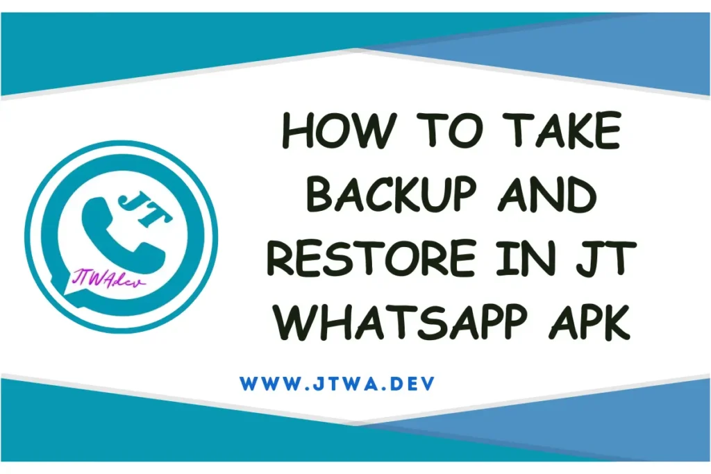 How To Take Backup And Restore In JT WhatsApp Apk